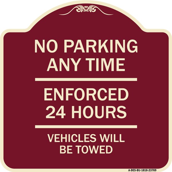 Signmission No Parking Anytime Enforced 24 Hours Vehicles Towed Heavy-Gauge Alum Sign, 18" x 18", BU-1818-23769 A-DES-BU-1818-23769 - main